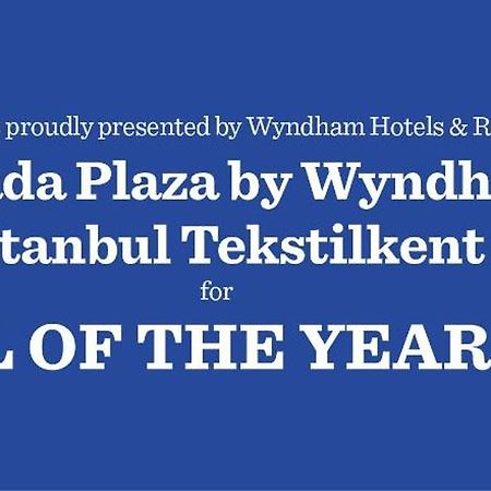 Ramada Plaza By Wyndham Istanbul Tekstilkent Hotel Exterior photo