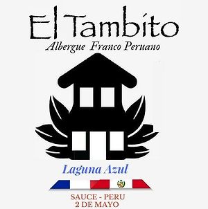 Albergue Franco-Peruano El Tambito Sauce Exterior photo